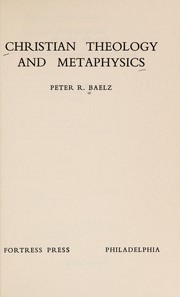 Cover of: Christian theology and metaphysics by Peter Baelz