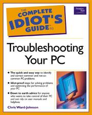 Cover of: The Complete Idiot's Guide to Troubleshooting Your PC (The Complete Idiot's Guide)