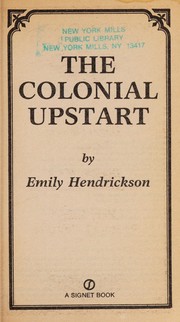 Cover of: The Colonial Upstart by Emily Hendrickson