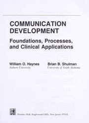 Cover of: Communication Development: Foundations, Processes, and Clinical Applications