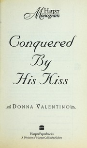 Conquered by his kiss by Donna Valentino