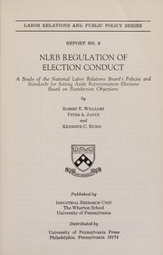 Cover of: NLRB regulation of election conduct | Williams, Robert E.