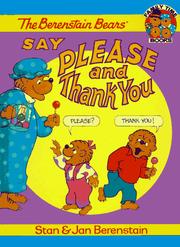 Cover of: The Berenstain Bears Say Please and Thank You