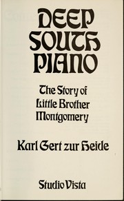 Cover of: Deep South piano: the story of Little Brother Montgomery. | Karl Gert Zur Heide