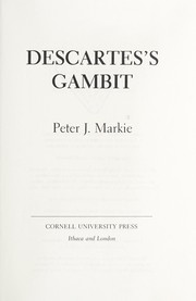 Cover of: Descartes's gambit by Peter J. Markie