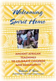 Cover of: Welcoming spirit home: ancient African teachings to celebrate children and community