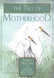 Cover of: The Tao of motherhood by Vimala Schneider McClure