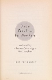 Cover of: Dojo wisdom for mothers | Jennifer Lawler