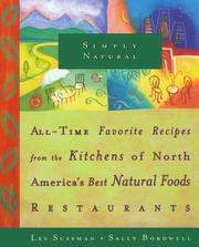 Cover of: Simply natural: all-time favorite recipes from the kitchens of North America's best natural foods restaurants