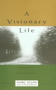 Cover of: A visionary life: conversations on personal and planetary evolution