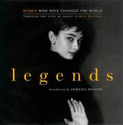 Cover of: Legends: women who have changed the world through the eyes of great women writers