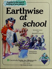 Cover of: Earthwise at School by Linda Lowery, Marybeth Lorbiecki, Linda Lowery Keep