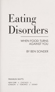 Cover of: Eating disorders: when food turns against you