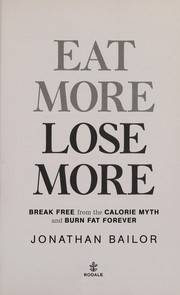 Cover of: Eat more, lose more | Jonathan Bailor