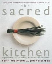 Cover of: The Sacred Kitchen: Higher-Consciousness Cooking for Health and Wholeness