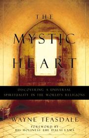Cover of: The Mystic Heart: Discovering a Universal Spirituality in the World's Religions