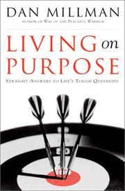 Cover of: Living on Purpose: Straight Answers to Universal Questions