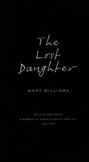 Cover of: The lost daughter | Williams, Mary