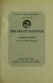 Cover of: The Ersatz Elevator (A Series of Unfortunate Events #6) by 