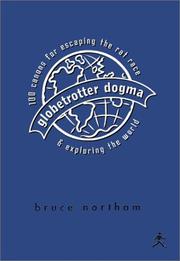 Cover of: Globetrotter Dogma: 100 Canons for Escaping the Rat Race and Exploring the World