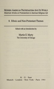 Ethnic and non-Protestant themes by Marty, Martin E.