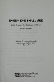 Cover of: Every Eye Shall See (Bible Evidence for the Return of Christ) by 