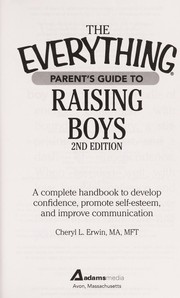 Cover of: The everything parent's guide to raising boys by Cheryl Erwin