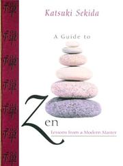 Cover of: A Guide to Zen by Katsuki Sekida