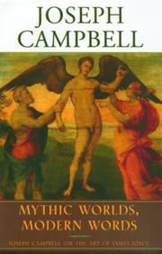 Cover of: Mythic Worlds, Modern Words: Joseph Campbell on the Art of James Joyce