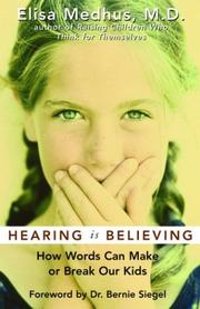 Cover of: Hearing Is Believing: How Words Can Make or Break Our Kids