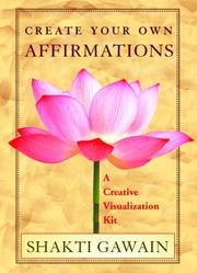 Cover of: Create Your Own Affirmations: A Creative Visualization Kit