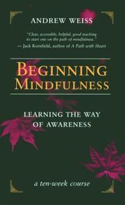 Cover of: Beginning Mindfulness by Andrew Weiss