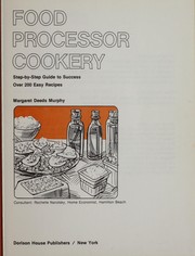 Cover of: Food processor cookery : step-by-step guide to success : over 200 easy recipes