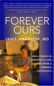 Cover of: Forever Ours: Real Stories of Immortality and Living From A Forensic Pathologist