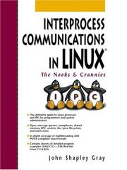 Interprocess communications in Linux by John Shapley Gray