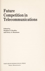 Cover of: Future competition in telecommunications