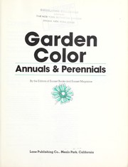 Cover of: Garden color by by the editors of Sunset books and Sunset magazine ; [supervising editor, John K. McClements ; research & text, Philip Edinger ; staff editors, Kathryn L. Arthurs, Susan Warton ; illustrations, Susan Jaekel, Sandra Popovich].
