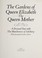 Cover of: The gardens of Queen Elizabeth the Queen Mother
