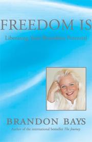 Cover of: Freedom Is by Brandon Bays