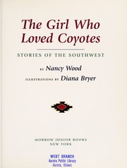 Cover of: The girl who loved coyotes: stories of the Southwest