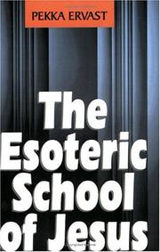 Cover of: The esoteric school of Jesus by Pekka Ervast