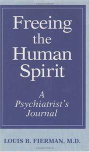 Cover of: Freeing the Human Spirit: A Psychiatrist's Journal