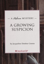 A growing suspicion by Jacqueline Dembar Greene
