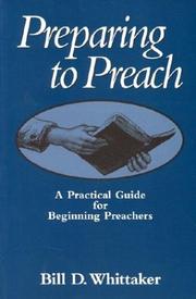 Cover of: Preparing to preach by Bill D. Whittaker