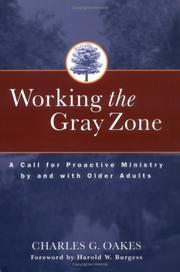 Cover of: Working the Gray Zone : A Call for Proactive Ministry by and with Older Adults