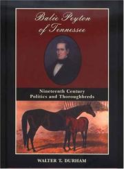 Cover of: Balie Peyton of Tennessee: nineteenth century politics and thoroughbreds