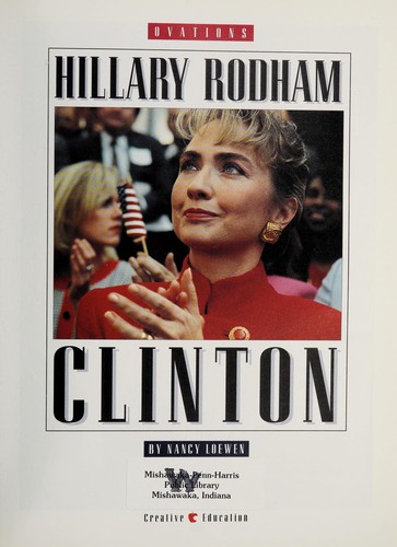 Hillary Rodham Clinton by Nancy Loewen