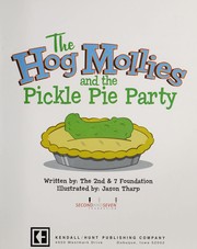 Cover of: The Hog Mollies and the pickle pie party | 2nd & 7 Foundation