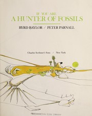 Cover of: If you are a hunter of fossils by Byrd Baylor