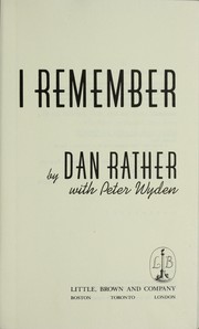 Cover of: I Remember by Dan Rather, Peter Wyden